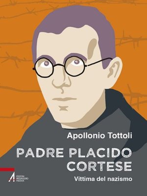 cover image of Padre Placido Cortese. Vittima del nazismo